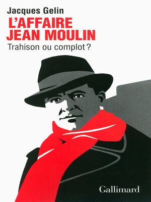 cover image of L'Affaire Jean Moulin. Trahison ou complot ?
